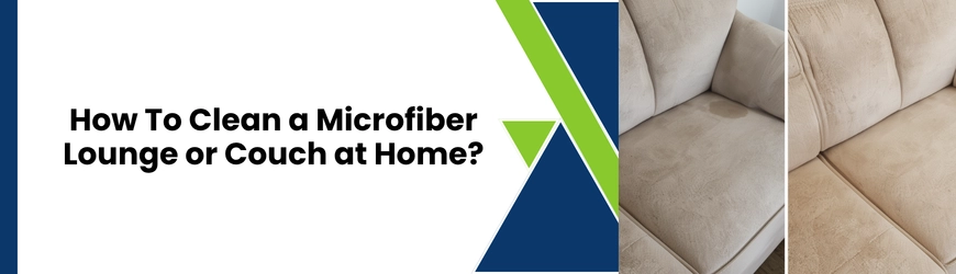 How To Clean a Microfiber Lounge Couch
